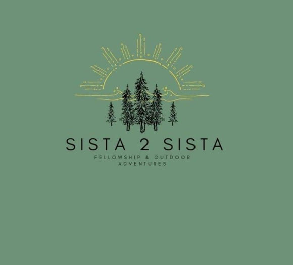 Sista 2 Sista Fellowship & Outdoor Adventures