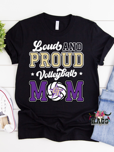 Loud And Proud Volleyball Mom Tee