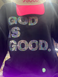 GOD IS GOOD