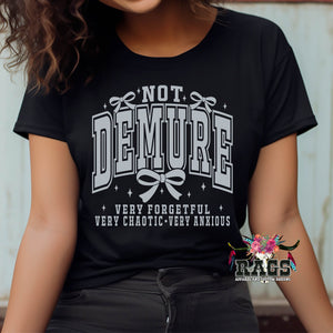 Not Demure Tee