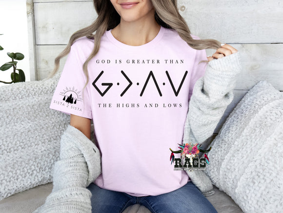 God Is Greater Than The Highs And Lows Bella Tee