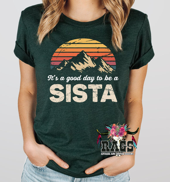 It's A Good Day To Be A Sista Tee