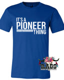 It's a Pioneer Thing Tee